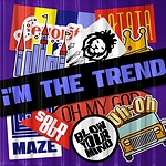 I''M THE TREND