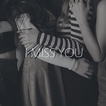 I MISS YOU