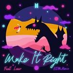 MAKE IT RIGHT: EDM REMIX