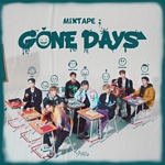 MIXTAPE: GONE DAYS