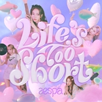 LIFE''S TOO SHORT