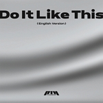 DO IT LIKE THIS (ENGLISH VER.)