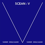 5CEAN: V, 한정반