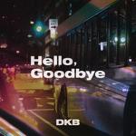 Hello, Goodbye