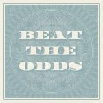 Beat the odds