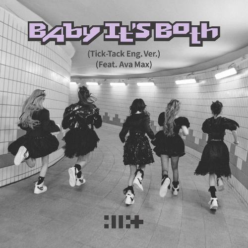 Baby It’s Both (Tick-Tack English Ver.) Feat. Ava Max