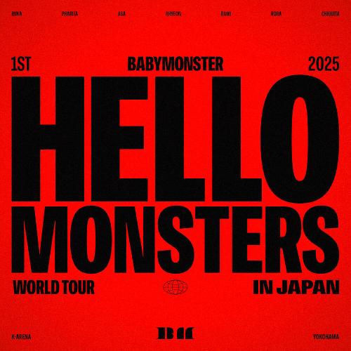 2025 BABYMONSTER 1st WORLD TOUR: HELLO MONSTERS IN JAPAN