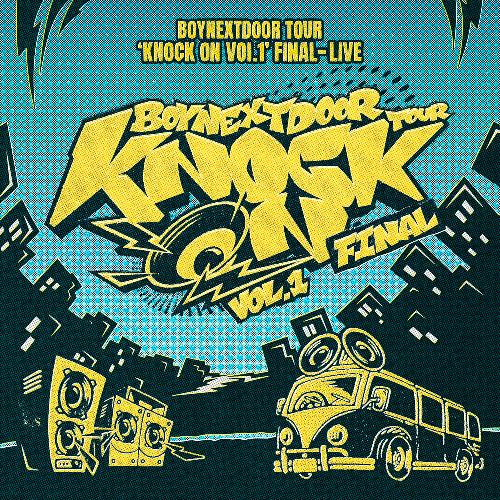 BOYNEXTDOOR TOUR ‘KNOCK ON Vol.1’ FINAL - LIVE