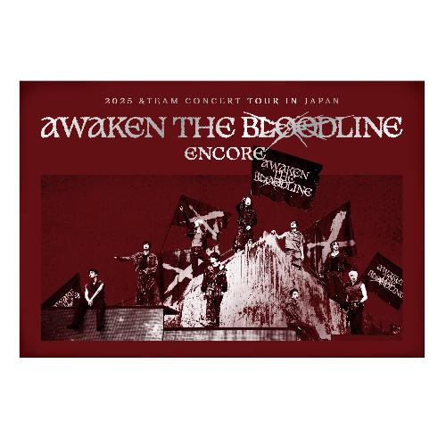 2025 &TEAM CONCERT TOUR: AWAKEN THE BLOODLINE ENCORE in JAPAN