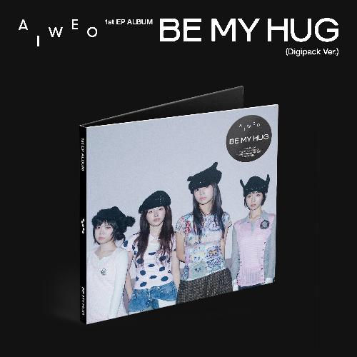 아이우에오(A I W E O) - BE MY HUG: 미니앨범 1집, DIGIPACK Ver.