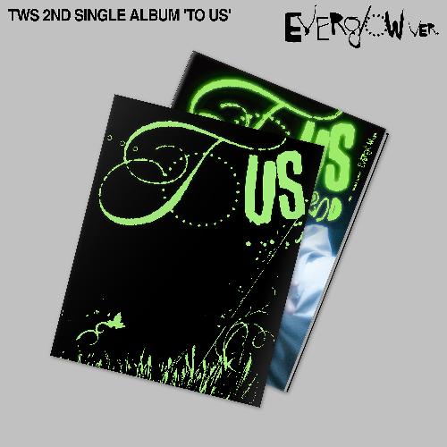 투어스(TWS) - TO US, Everglow Ver.