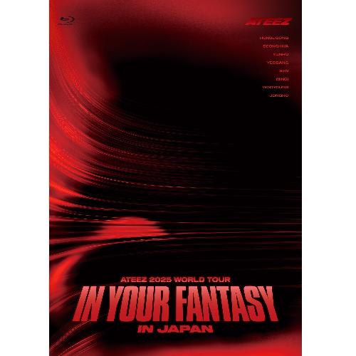 2025 WORLD TOUR IN YOUR FANTASY IN JAPAN, Blu-ray